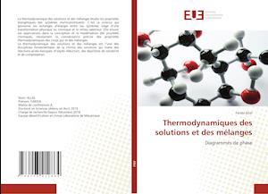 Thermodynamiques des solutions et des mélanges