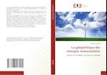 La géopolitique des énergies renouvelables