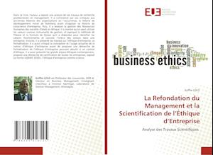 La Refondation du Management et la Scientification de l¿Éthique d¿Entreprise