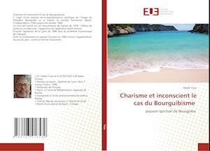 Charisme et inconscient le cas du Bourguibisme