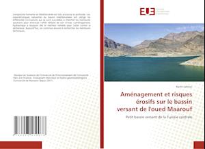 Aménagement et risques érosifs sur le bassin versant de l'oued Maarouf