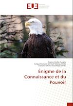 Énigme de la Connaissance et du Pouvoir