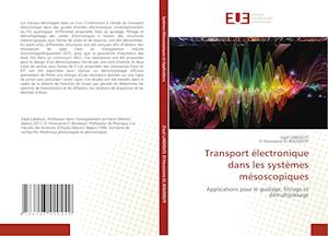 Transport électronique dans les systèmes mésoscopiques