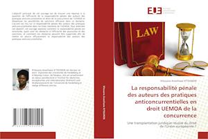 La responsabilité pénale des auteurs des pratiques anticoncurrentielles en droit UEMOA de la concurrence