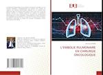 L'EMBOLIE PULMONAIRE EN CHIRURGIE ONCOLOGIQUE