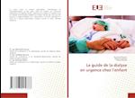 Le guide de la dialyse en urgence chez l'enfant