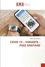 COVID 19 - VARIANTS - PASS SANITAIRE