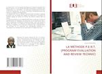 LA MÉTHODE P.E.R.T. (PROGRAM EVALUATION AND REVIEW TECHNIC)