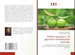 Psidium guajava L. (le goyavier) nanoémulsion larvicide