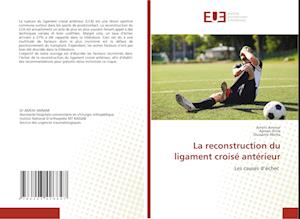 La reconstruction du ligament croisé antérieur