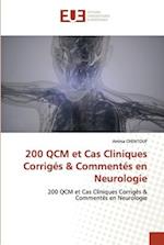 200 QCM et Cas Cliniques Corrigés & Commentés en Neurologie