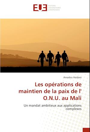 Les opérations de maintien de la paix de l' O.N.U. au Mali