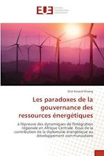 Les paradoxes de la gouvernance des ressources énergétiques