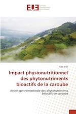 Impact physionutritionnel des phytonutriments bioactifs de la caroube