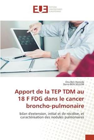 Apport de la TEP TDM au 18 F FDG dans le cancer broncho-pulmonaire