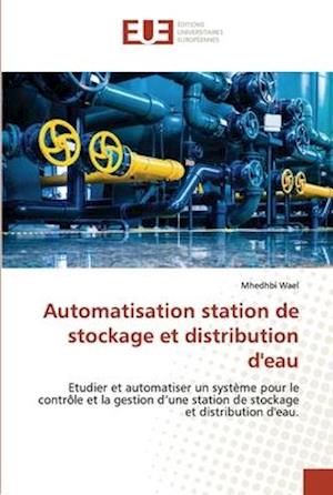 Automatisation station de stockage et distribution d'eau