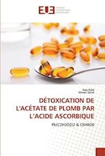 DÉTOXICATION DE L'ACÉTATE DE PLOMB PAR L'ACIDE ASCORBIQUE