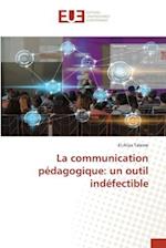 La communication pédagogique: un outil indéfectible