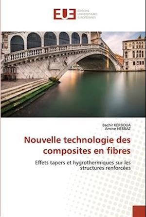 Nouvelle technologie des composites en fibres