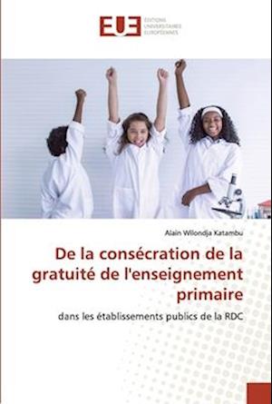 De la consécration de la gratuité de l'enseignement primaire