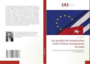 Les projets de coopération entre l'Union Européenne et Cuba