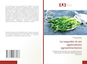 La roquette et ses applications agroalimentaires