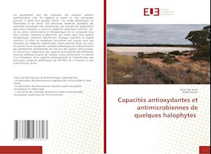 Capacités antioxydantes et antimicrobiennes de quelques halophytes