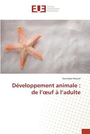 Développement animale : de l'oeuf à l'adulte