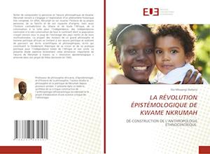 LA RÉVOLUTION ÉPISTÉMOLOGIQUE DE KWAME NKRUMAH