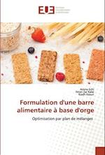 Formulation d'une barre alimentaire à base d'orge