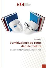 L¿ambivalence du corps dans le théâtre