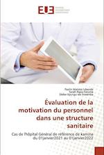 Évaluation de la motivation du personnel dans une structure sanitaire