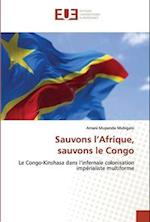 Sauvons l¿Afrique, sauvons le Congo