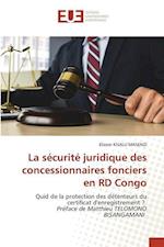 La sécurité juridique des concessionnaires fonciers en RD Congo