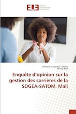 Enquête d¿opinion sur la gestion des carrières de la SOGEA-SATOM, Mali