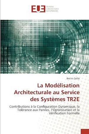 La Modélisation Architecturale au Service des Systèmes TR2E