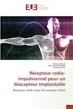 Récepteur radio-impulsionnel pour un biocapteur implantable