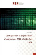 Configuration et déploiement d'applications TR2E à l'aide d'un ADL