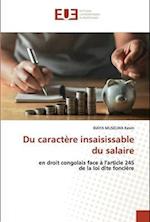 Du caractère insaisissable du salaire