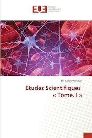 Études Scientifiques « Tome. I »