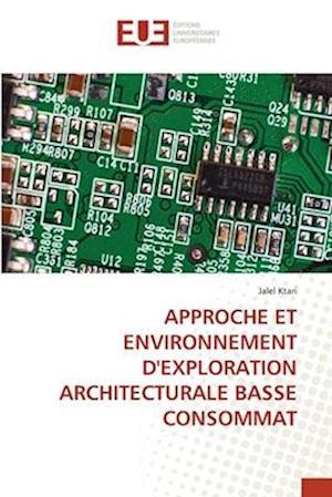 APPROCHE ET ENVIRONNEMENT D'EXPLORATION ARCHITECTURALE BASSE CONSOMMAT