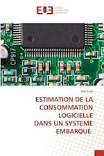 ESTIMATION DE LA CONSOMMATION LOGICIELLE DANS UN SYSTEME EMBARQUÉ