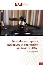 Droit des entreprises publiques et soumission au droit OHADA :