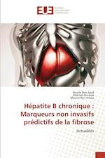 Hépatite B chronique : Marqueurs non invasifs prédictifs de la fibrose