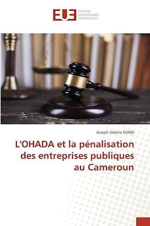 L'OHADA et la pénalisation des entreprises publiques au Cameroun