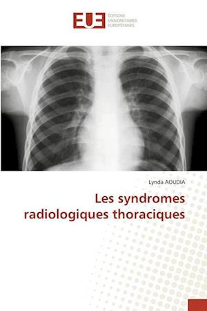 Les syndromes radiologiques thoraciques