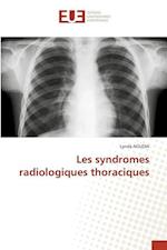 Les syndromes radiologiques thoraciques