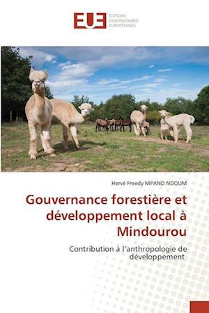 Gouvernance forestière et développement local à Mindourou