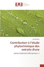 Contribution à l¿étude phytochimique des extraits d'une