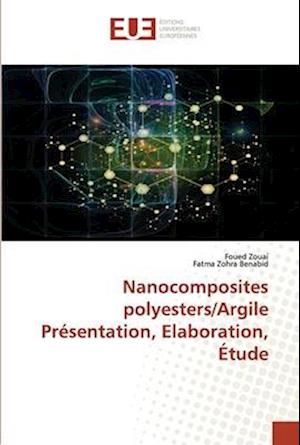 Nanocomposites polyesters/Argile Présentation, Elaboration, Étude